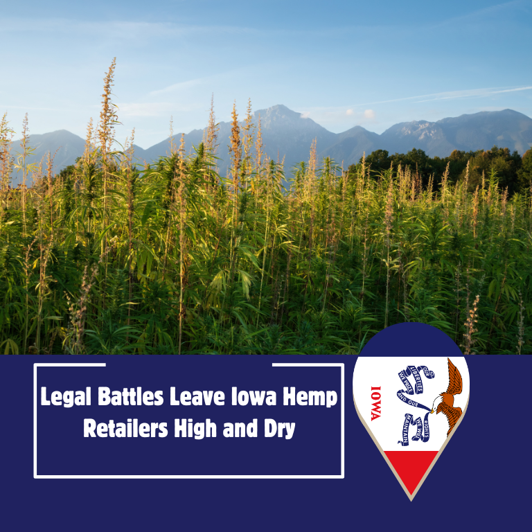 Impact of Hemp Lawsuits: Iowa Retailers Face Business Downturn