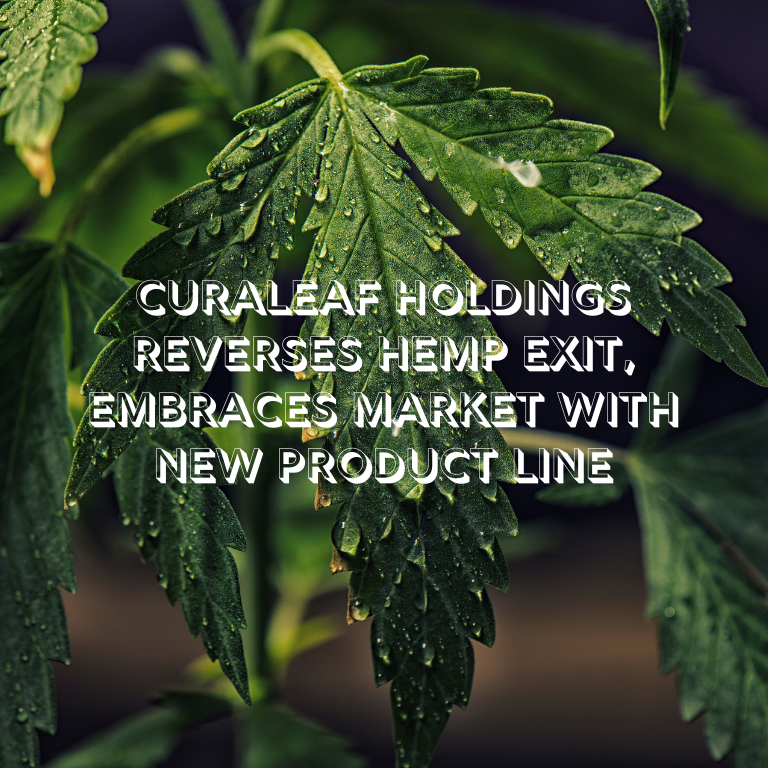 Curaleaf Joins MSOs in Hemp-Derived THC Market Shift