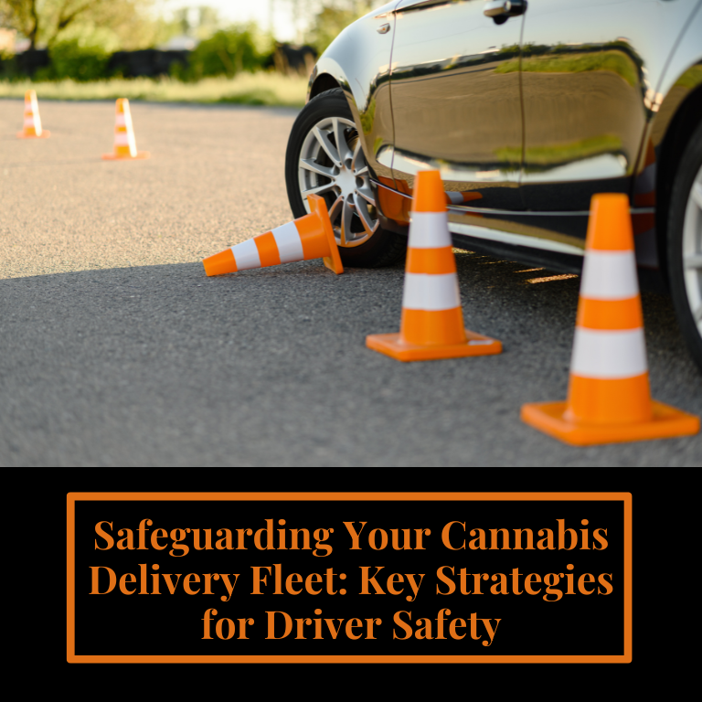 Top Strategies for Keeping Your Cannabis Delivery Drivers Safe