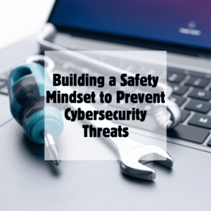 Reducing Cybersecurity Incidents with a Safety-First Approach