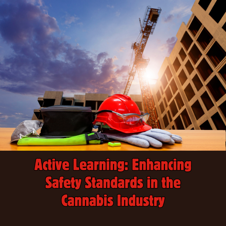 Active Teaching: The Future of Cannabis Industry Safety Training