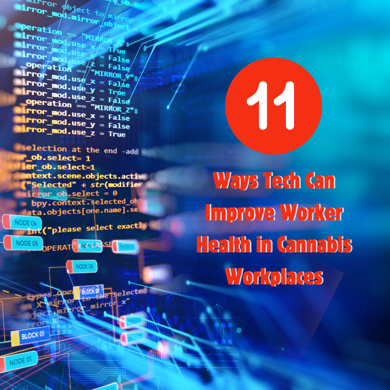 11 Ways Tech Can Improve Worker Health in Cannabis Workplaces