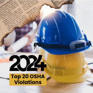 Biggest OSHA Violations of 2024: Top 20 Offenses in Workplace Safety