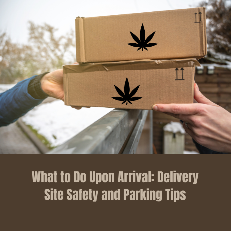 What to Do Upon Arrival: Delivery Site Safety and Parking Tips