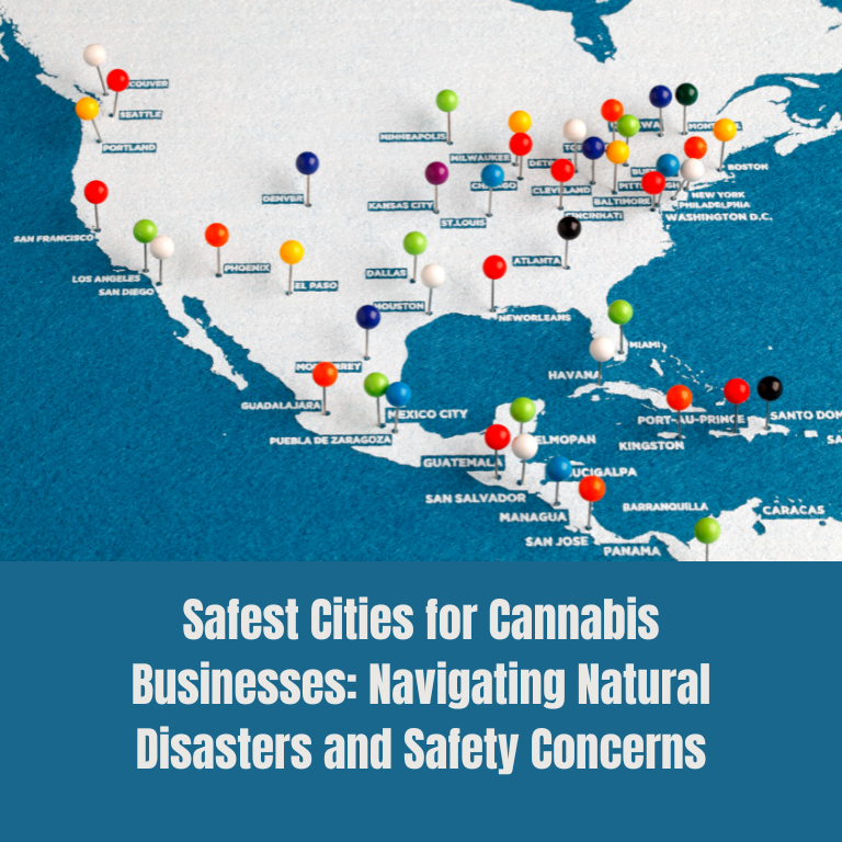 Safest Cities for Cannabis Businesses: Natural Disasters & Safety