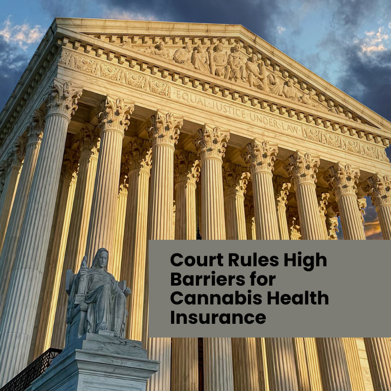 Court Rules High Barriers for Cannabis Health Insurance