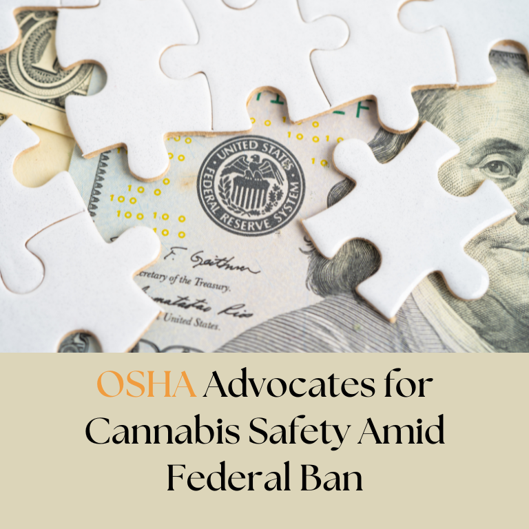 OSHA Advocates for Cannabis Safety Amid Federal Ban