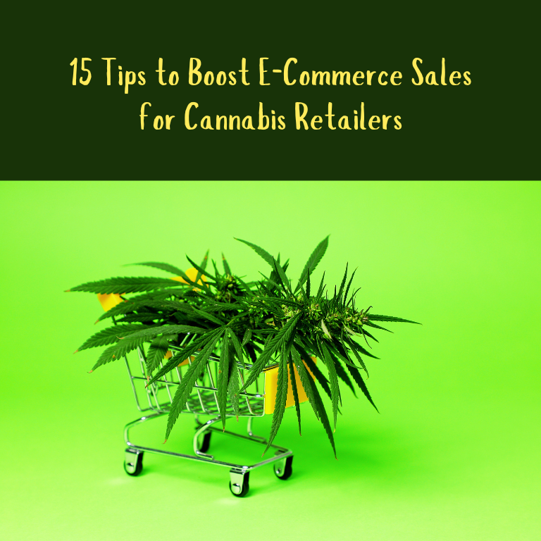 15 Tips to Boost E-Commerce Sales for Cannabis Retailers