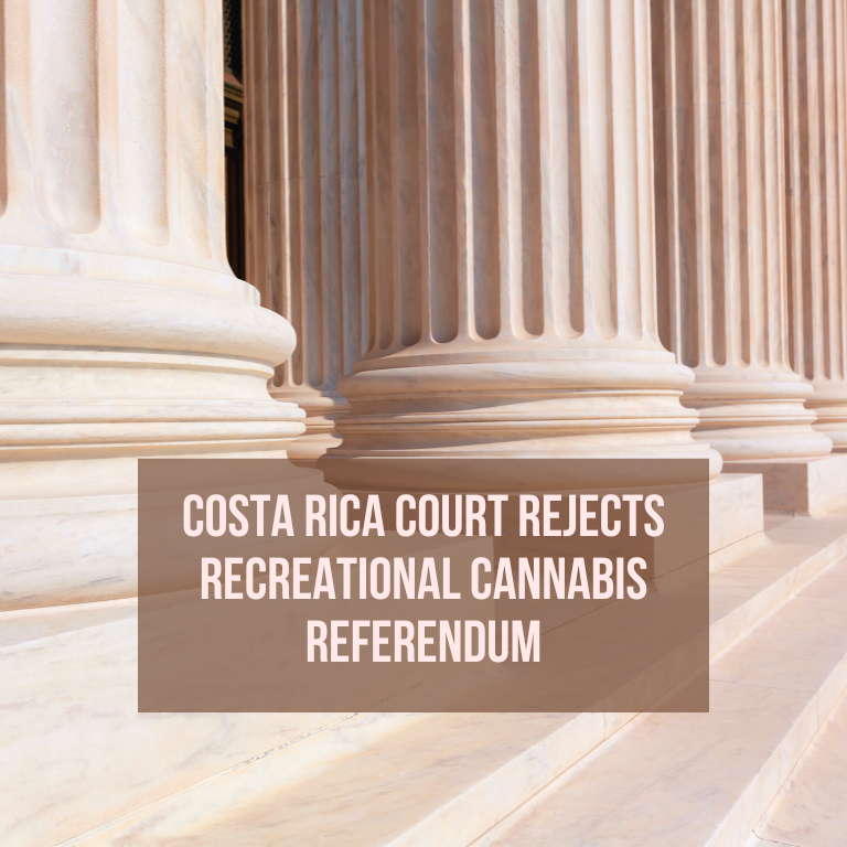 Costa Rica Court Rejects Recreational Cannabis Referendum