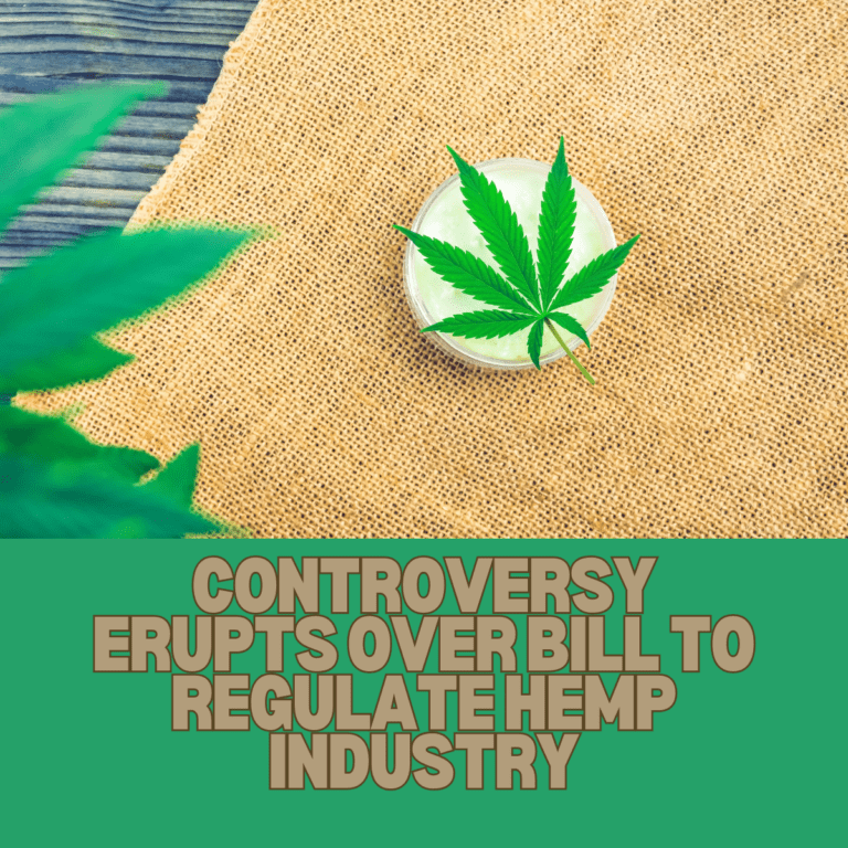Controversy Erupts Over Bill to Regulate Hemp Industry