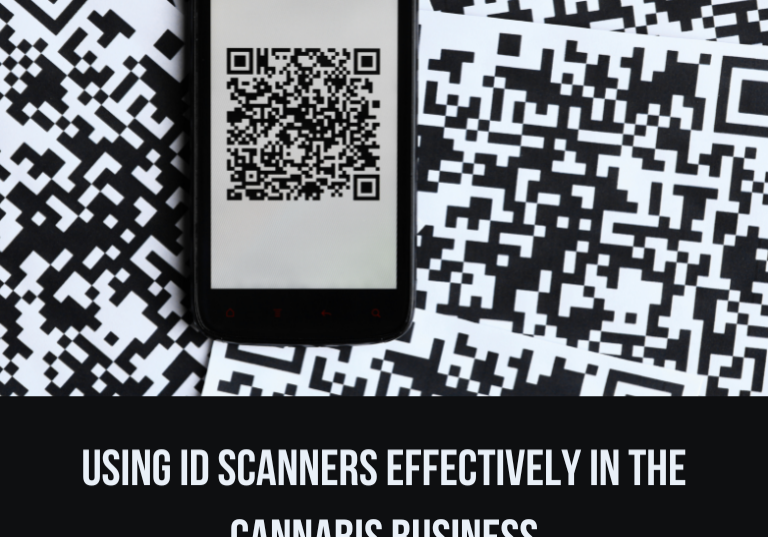 Using ID Scanners Effectively in the Cannabis Business