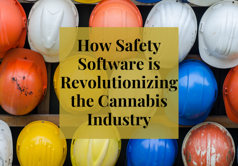 How Safety Software is Revolutionizing the Cannabis Industry