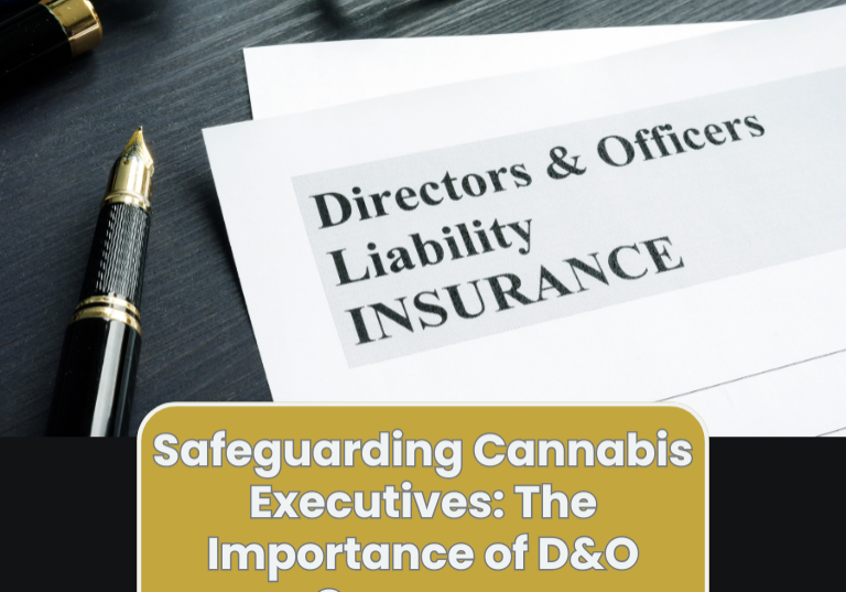 Safeguarding Cannabis Executives: The Importance of D&O Coverage