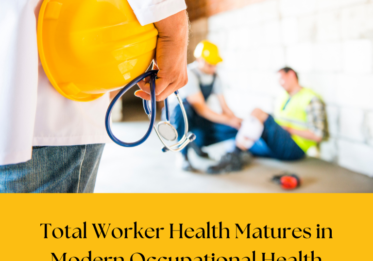 Total Worker Health Matures in Modern Occupational Health