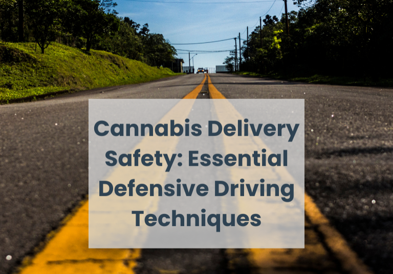 Cannabis Delivery Safety: Essential Defensive Driving Techniques