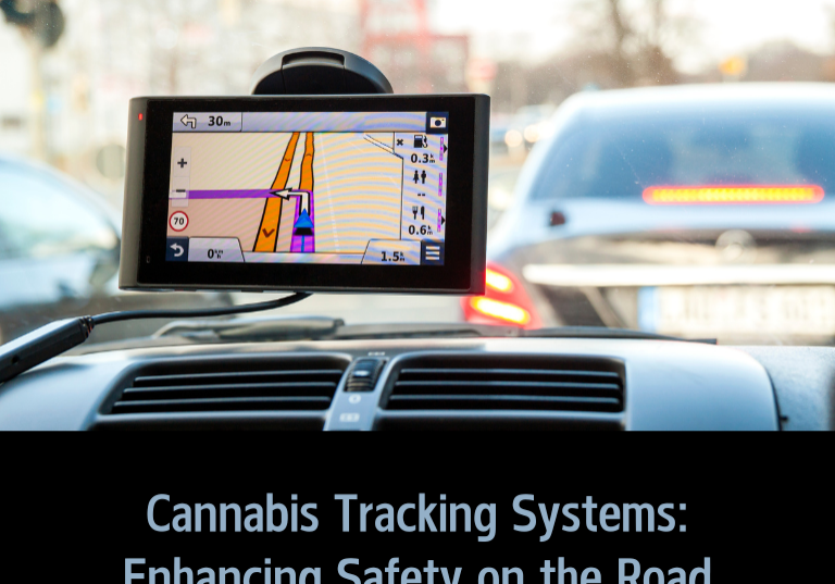 Cannabis Tracking Systems: Enhancing Safety on the Road