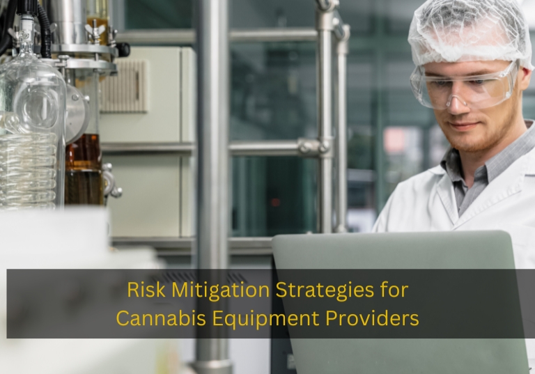 Risk Mitigation Strategies for Cannabis Equipment Providers