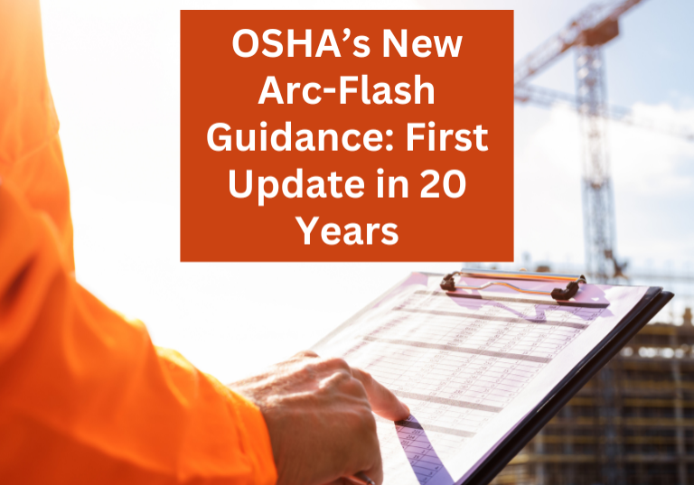 OSHA's 20-Year-Long Wait Ends with New Arc-Flash Guidelines