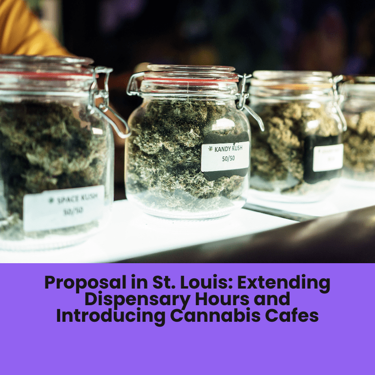 Proposal in St. Louis: Extending Dispensary Hours and Introducing Cannabis Cafes