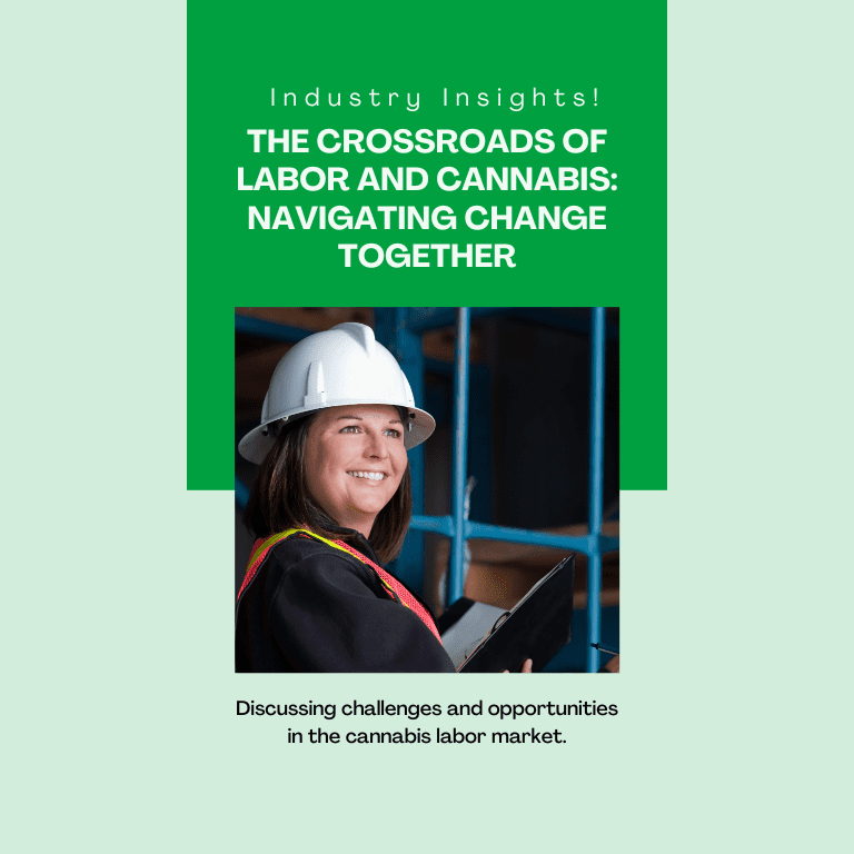 The Intersection of Labor and Cannabis: Industry Dynamics at a Crossroads
