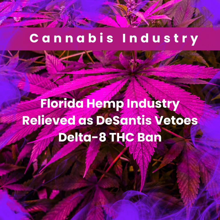 Florida Hemp Industry Relieved as DeSantis Vetoes Delta-8 THC Ban