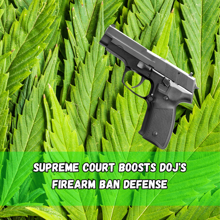 Supreme Court Returns Marijuana and Gun Case