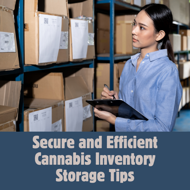 Storing Cannabis Inventory: What You Need to Know | Cannabis Risk Manager