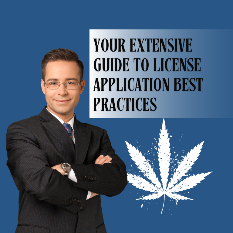 Cannabis Entrepreneurs: Your Extensive Guide to License Application Best Practices