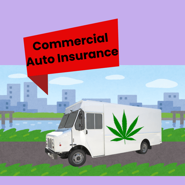 Commercial Auto Insurance Essentials for Cannabis Businesses