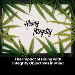 The Impact of Hiring with Integrity Objectives in Mind